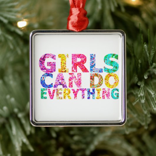 Girls Can Do Everything motivational daughter  Metalen Ornament (Boom)