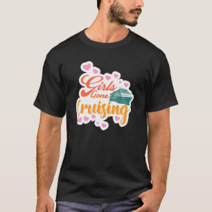 Girls Gone Cruising Funny Cruise Ship Vacation Des T-shirt