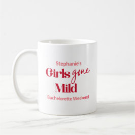 Girls Gone Mild Modern Script Bachelorette Weekend Koffiemok