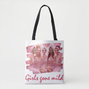 Girls Gone Mild – Spa Dag Bruidsmeisjes Bacheloret Tote Bag