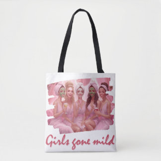 Girls Gone Mild – Spa Dag Bruidsmeisjes Bacheloret Tote Bag