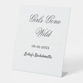 Girls Gone wild Bachelorette party name date bride Reclamebord Met Voetstuk