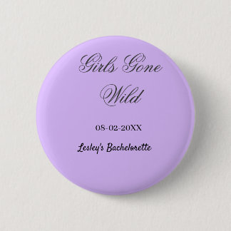 Girls Gone wild Bachelorette party name date bride Ronde Button 5,7 Cm
