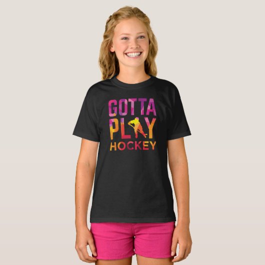 Girls Gotta Play Hockey T-shirt (Voorkant volledig)