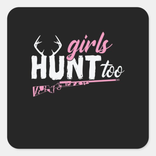 Girls Hunt too Jäger Geweih Frauen und Mädchen Vierkante Sticker (Voorkant)
