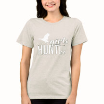 Girls Hunt Too - Vrouwen Jacht T-shirt
