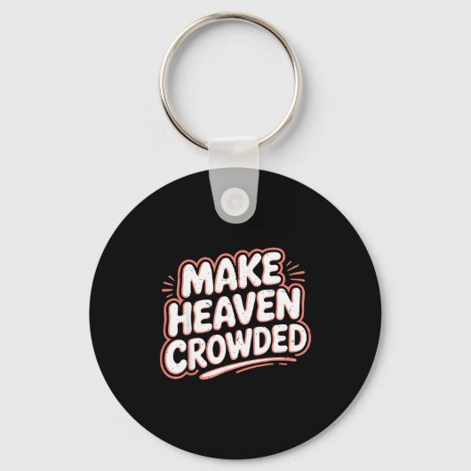 Girls Jesus Make Heaven Crowded Christian Toddler Sleutelhanger (Voorkant)