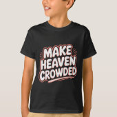Girls Jesus Make Heaven Crowded Christian Toddler T-shirt (Voorkant)