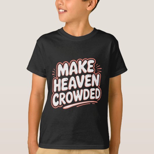 Girls Jesus Make Heaven Crowded Christian Toddler  T-shirt (Voorkant)