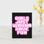 Girls Just W Have Fun  Kaart (Gele Bloem)