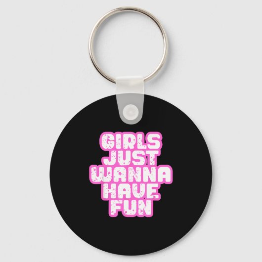 Girls Just W Have Fun  Sleutelhanger (Voorkant)