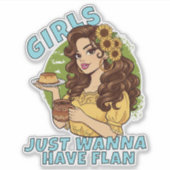 Girls Just Wanna Have Flan Funny Latina Dessert Sticker (Voorkant)