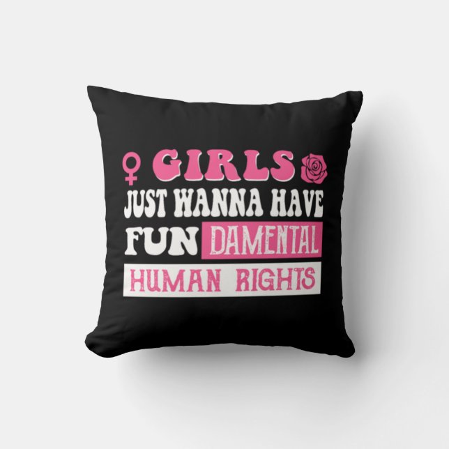 Girls just wanna have fundamental human rights  kussen (Voorkant)