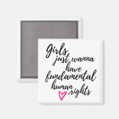 Girls Just Wanna Have Fundamental Human Rights Magneet (Voorkant / Achterkant)