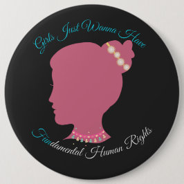 Girls Just Wanna Have Fundamental Human Rights Ronde Button 6,0 Cm