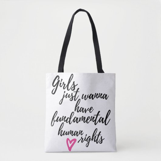 Girls Just Wanna Have Fundamental Human Rights Tote Bag (Voorkant)
