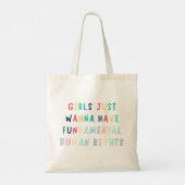 Girls Just Wanna Have Fundamental Human Rights Tote Bag (Achterkant)