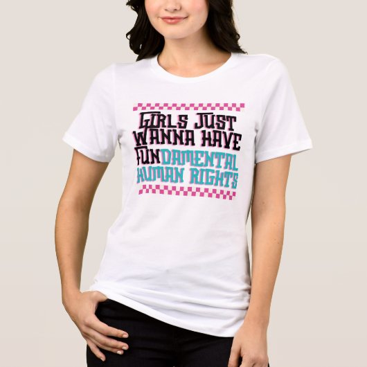 Girls Just Wanna Have Fundamental Human Rights Tri-Blend Shirt (Voorkant)