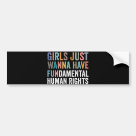 Girls Just Wanna Have Fundamental Rights Bumpersticker