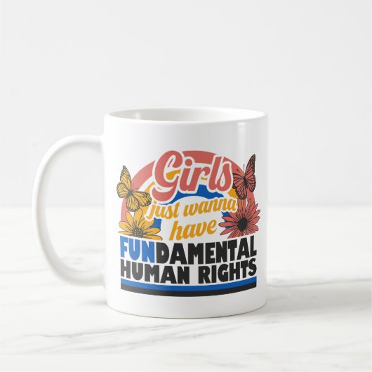 Girls Just Wanna Have Fundamental Rights Koffiemok (Links)