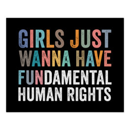 Girls Just Wanna Have Fundamental Rights Perfect Poster