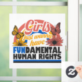 Girls Just Wanna Have Fundamental Rights Raamsticker (Huis)