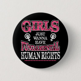 Girls Just Wanna Have Fundamental Rights Ronde Button 5,7 Cm