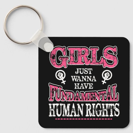 Girls Just Wanna Have Fundamental Rights Sleutelhanger (Voorkant)