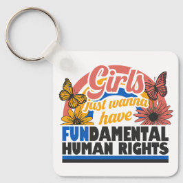 Girls Just Wanna Have Fundamental Rights Sleutelhanger