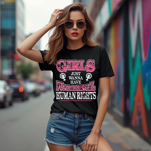 Girls Just Wanna Have Fundamental Rights T-shirt