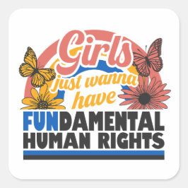 Girls Just Wanna Have Fundamental Rights Vierkante Sticker