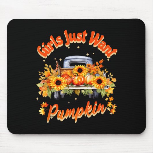 Girls Just Want Pumpkin Autumn Fall Sunflower Truc Muismat (Voorkant)