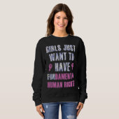 Girls Just Want to Have Fundamental Human Rights F Trui (Voorkant volledig)