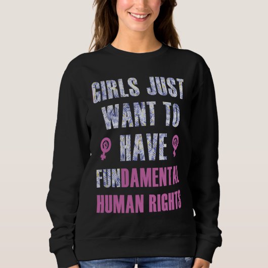 Girls Just Want to Have Fundamental Human Rights F Trui (Voorkant)