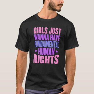 Girls Just Want To Have Fundamental Rights Women T-shirt