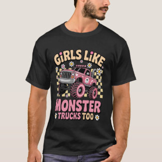 Girls Like Monster Trucks Too Pink Monster Truck W T-shirt