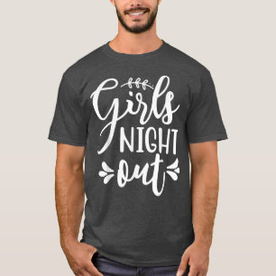 Girls Night Out Verloving Matching Bachelorette N T-shirt