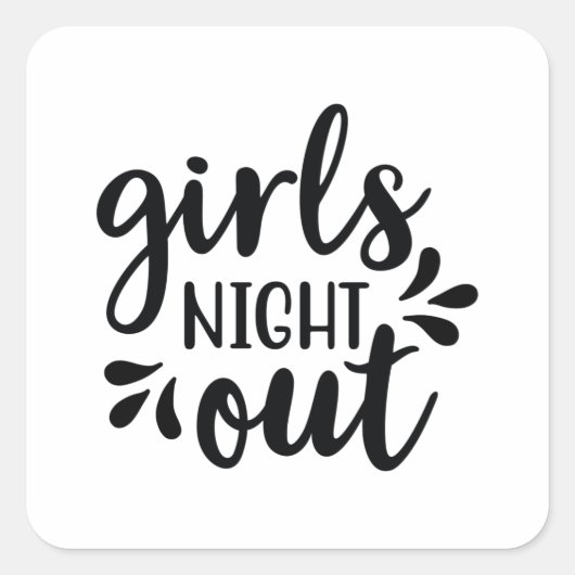Girls night out vierkante sticker (Voorkant)