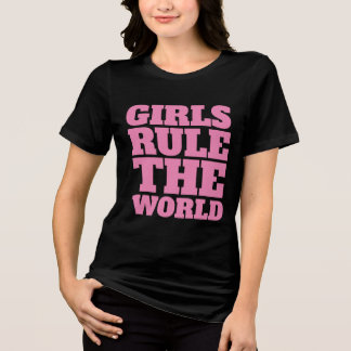 GIRLS RULE THE WORLD Ladies T-Shirt