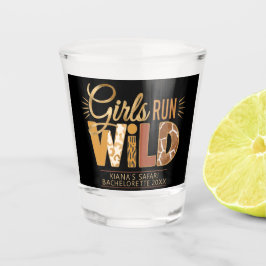 Girls Run Wild Safari Bachelorette ID1148 Shot Glas