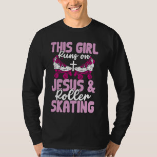 Girls Runs on Jesus en Rolschaatsen Rolschaatsen T-shirt