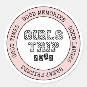 Girls Trip 2022 Girls Weekend Vacation Getaway Ronde Sticker