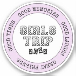 Girls Trip 2022 Girls Weekend Vacation Getaway Sticker