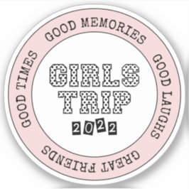 Girls Trip 2022 Girls Weekend Vacation Getaway Sticker