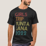 Girls Trip 2022 Punta Cana Vacation Matching Vinta T-shirt<br><div class="desc">2022 Punta Cana Vacation Matching Vintage Retro</div>