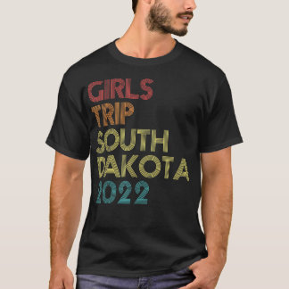 Girls Trip 2022 South Dakota Vacation Matching Vin T-shirt