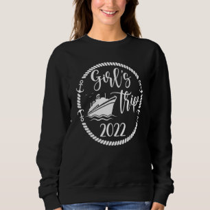 Girls Trip 2022 voor vrouwen cruise zeilreis Trui