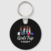 Girls Trip 2026 For Black Melanin Queen On Vacatio Sleutelhanger (Voorkant)