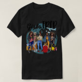 Girls Trip Black Women Queen Melanin African Ameri T-shirt (Design voorkant)