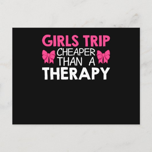 Girls Trip Cheaper Than A Therapy Feestdagenkaart (Voorkant)